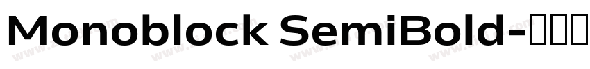 Monoblock SemiBold字体转换 Monoblock SemiBold字体转换